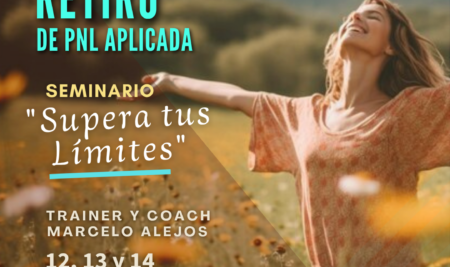Seminario “Supera tus Límites” – Retiro de PNL Aplicada
